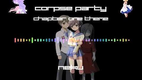 『 Corpse Party 』Chapter 1 Theme Remix