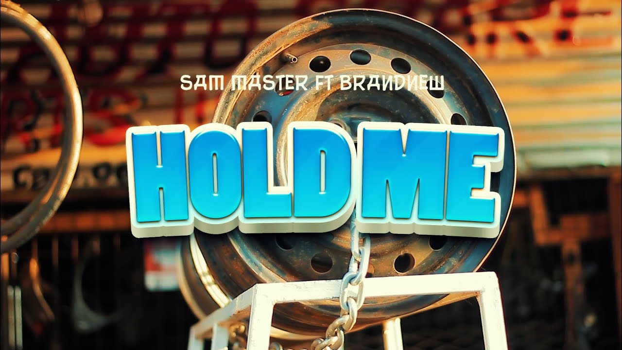 Sam Master ft Brandnew _ HOLD ME (Official Music Video)