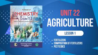 Unit 22 | Agriculture | Fertilizer and pesticides | Grade 12 | New syllabus | Federal board