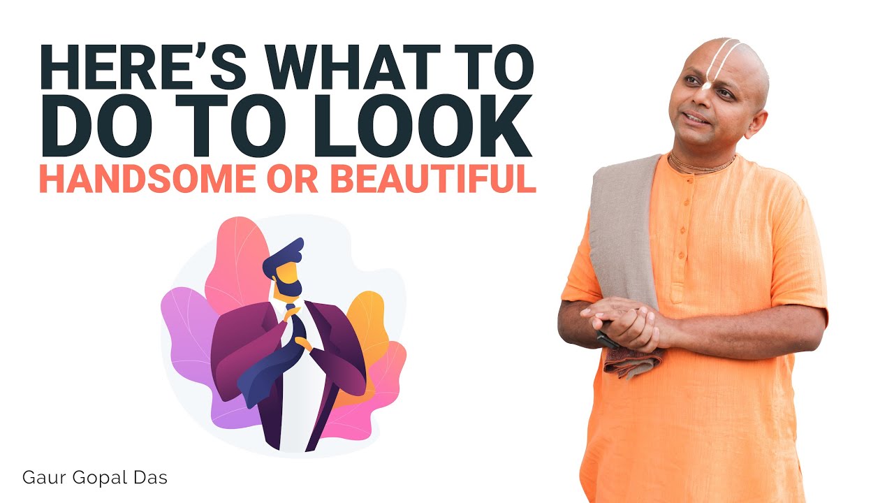 A story about real beauty. There are many dimensions to be beautiful. Here is one by Gaur Gopal Das