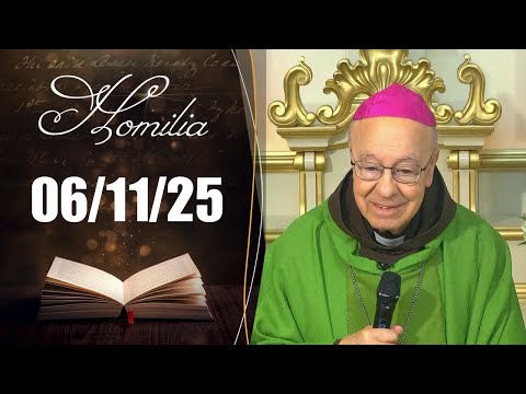 Homilia Diária | 06/11/25 | Dom Fernando Figueiredo, OMF