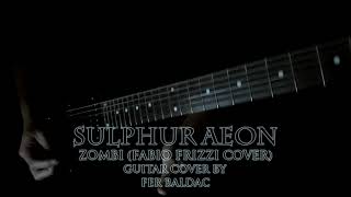 Sulphur Aeon - Zombi Fabio Frizzi Cover Guitar Cover By Fer Baldac