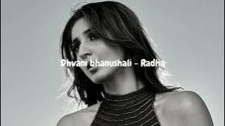 Dhvani bhanushali - Radha (slowed reverb)