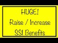 HUGE! Raise / Increase to Monthly Benefits for SSI Beneficiaries