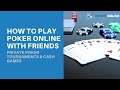 How To Play Poker Online With Friends - Private Poker ...