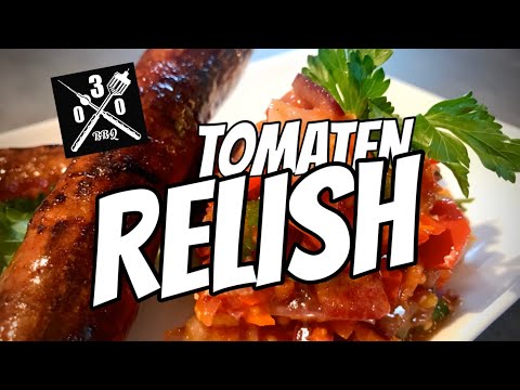 Tomaten Relish zu Kalbsbratwurst - 030 BBQ