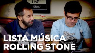 E a lista de melhores músicas da Rolling Stone? | Conversa de Botequim | Alta Fidelidade