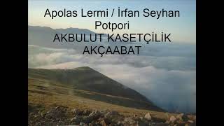 Apolas Lermi  /  İrfan Seyhan    Potpori    AKBULUT KASETÇİLİK / AKÇAABAT Resimi