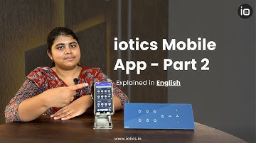 English - iotics Mobile App Guide (Part 2)