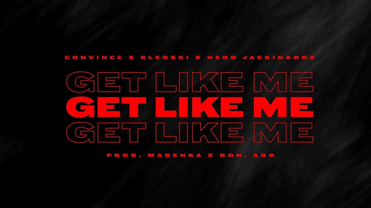 Mira Convince - Get Like Me (feat. Kleoski & Hedo Jackinabox) en YouTube