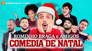 ESPECIAL DE NATAL - STAND UP COMEDY - ROMINHO BRAGA