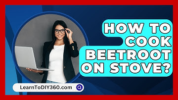 How To Cook Beetroot On Stove? - LearnToDIY360.com