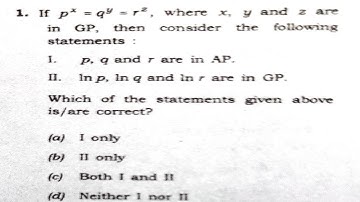 If px = q = r², where x, y and z are in GP, then consider the following statements :1. p, q and rare