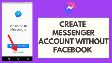 Facebook Tutorial: How to Create Messenger Account Without Facebook