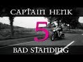Bad standing uit | CAPTAIN HENK #5