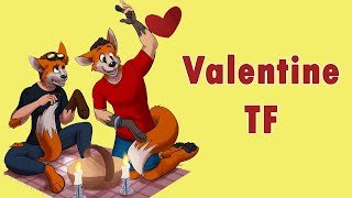 Valentine Transformation / Valentine TFTG