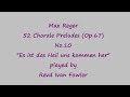 Miniature de la vidéo de la chanson Es Ist Das Heil Uns Kommen Her, Op. 67,10
