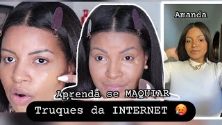 Aprenda a se maquiar com *TRUQUES DA INTERNET*  - TO CHOCADA