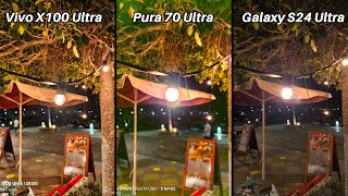 Vivo X100 Ultra Vs Huawei Pura 70 Ultra Vs Galaxy S24 Ultra Camera Comparison by TechTablets 48,013 views 5 days ago 10 minutes, 29 seconds