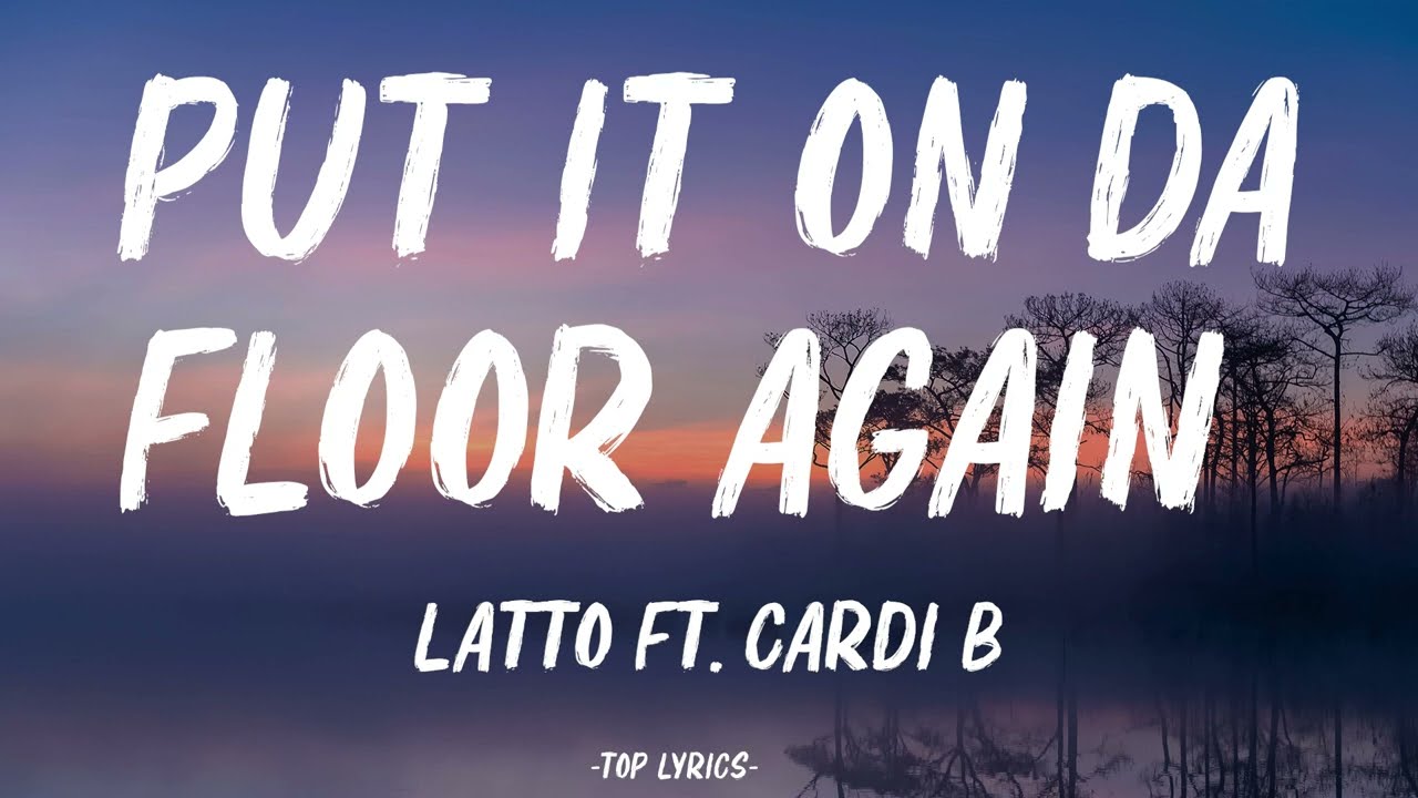 Latto - Put It On Da Floor Again (Lyrics) ft. Cardi B