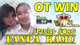 DJ Tanpa Kamu - OT WIN Teluk Lubuk
