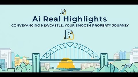 Conveyancing Newcastle 101: Your Complete Guide