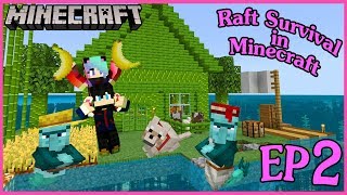 Minecraftเอาชีวิตรอดบนแพกลางทะเลตอนที่ 2สร้างบ้านจากบล็อกไม้กล้วย raft