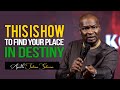 WATCH THIS IF YOU HAVE NOT FIND YOUR PLACE IN DESTINY - APOSTLE JOSHUA SELMAN