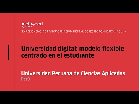 UPC Perú: Universidad digital,  modelo flexible centrado en el estudiante