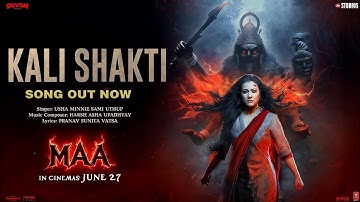 KALI SHAKTI (Song): KAJOL | MAA | USHA UTHUP | HARSH UPADHYAY | PRANAV VATSA | 27th June 2025