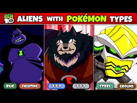 Ben 10 Aliens With Pokemon Types