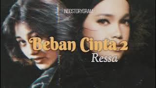 BEBAN CINTA 2 - RESSA | Lirik Video