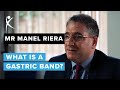 Mr Manel Riera - What Is A Gastric Band?