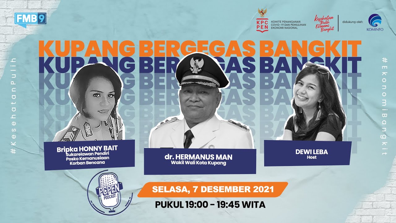 KUPANG BERGEGAS BANGKIT | PODCAST PCPEN KUPANG
