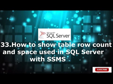 33.How to show table row count and Data space used in SQL Server with SSMS