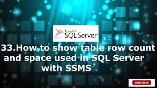 33.How to show table row count and Data space used in SQL Server with SSMS
