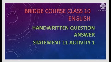 bridge course class 10 English statement 11 activity 1 Handwritten answers