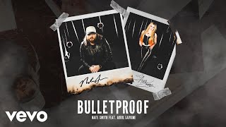 Nate Smith - Bulletproof (Official Audio) ft. Avril Lavigne