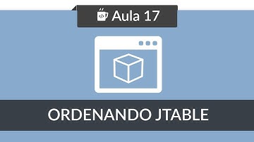 Interface Gráfica Java no Netbeans  - Aula #17 - Ordenando JTable por coluna