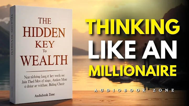 THINKING Like a Millionaire - The Hidden Key to WEALTH (Audiobook)