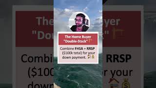 The 100,000 Down Payment Hack Fhsa Rrsp