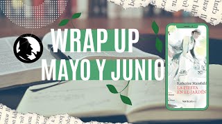 Wrap Up | Mayo y junio 2022 🌿