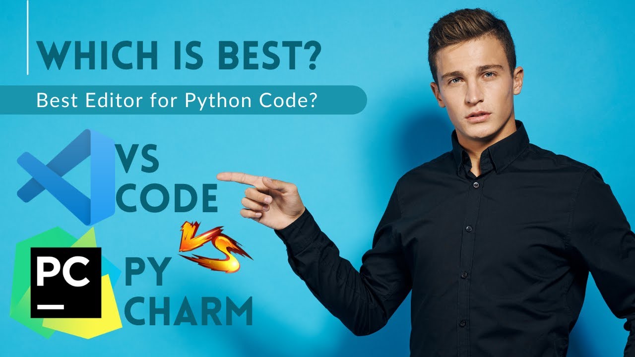 Vs Code Vs Pycharm Which One Is Best For Python Best Python Editor Pycharm Vs Vs Code Youtube