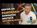 Entenda como é PREJUDICIAL o crescimento da INFORMALIDADE na indústria após a PANDEMIA.