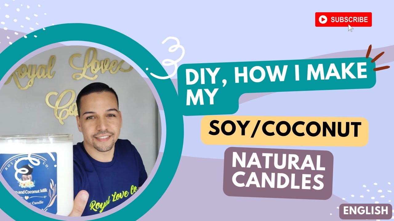 How I make My Soy/Coconut Candles For my Small Business, Step by Step