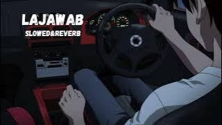 Lajawab - Perfectly SLOWED   REVERB  | TAIMOUR BAIG#slowed