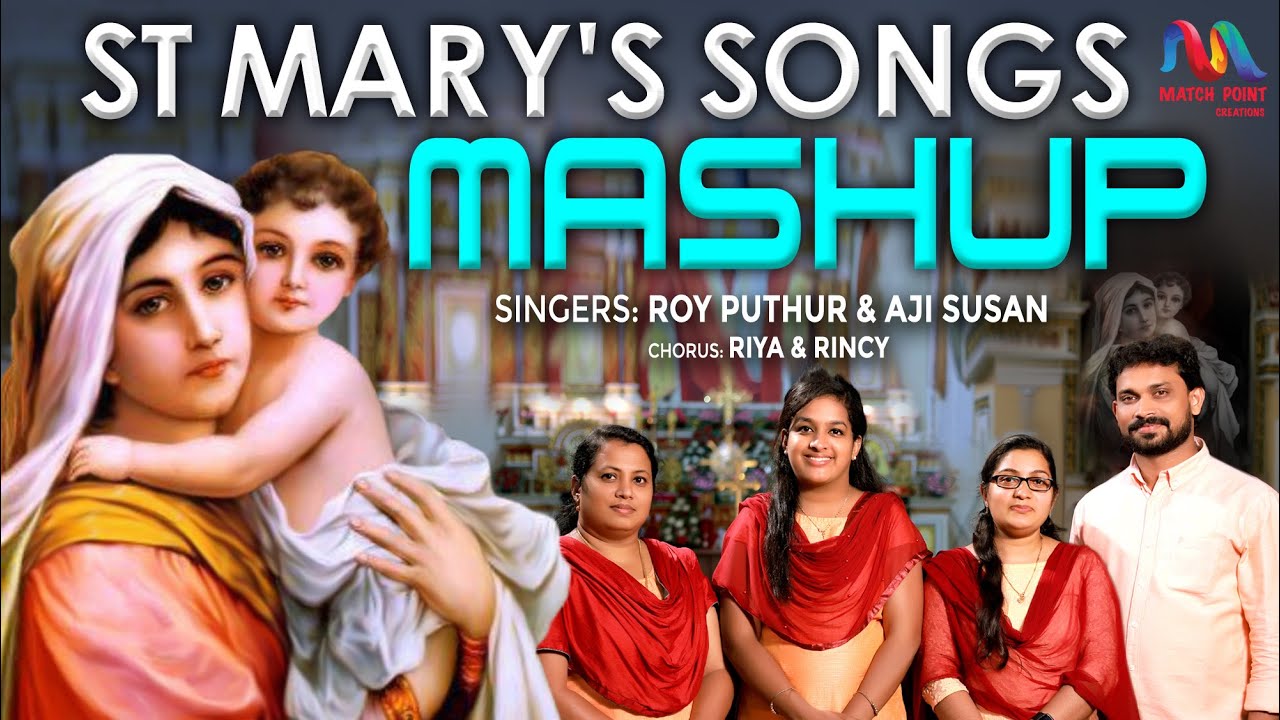 StMary Prayer Songs Mashup      Roy Puthur Match Point Faith