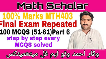 Virtual university|MTH403 Final Exam Repeated 100 MCQS Part 6 |MTH403|MATH scholar|
