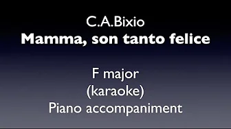 "Mamma son tanto felice" C.A.Bixio F major Piano accompaniment(karaoke) "Mamma son tanto felice" C.A.Bixio F major Piano accompaniment(karaoke)