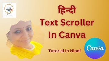 How To Create Hindi Text Scroller in Canva Easiest  Way  ( HINDI ) | Canva Tutorial In Hindi